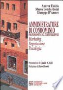 Amministratore di condominio. Professionista del terzo millennio. Marketing negoziazione psicologia