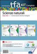Ammissioni al TFA. Scienze naturali. Classe A50 (A060). Scienze naturali, chimiche e biologiche. Kit completo