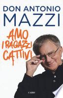 Amo i ragazzi cattivi
