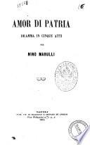 Amor di patria dramma in cinque atti per Nino Marulli
