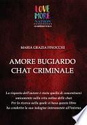 Amore bugiardo. Chat criminale