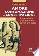 Amore consumazione e conservazione