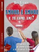 Amore e amori - E tu come ami?