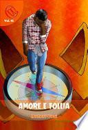 Amore e Follia