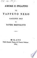 Amore e inganno. Il Tappeto nero. Racconti due
