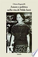 Amore e politica nella vita di Nilde Iotti