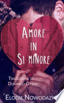Amore in Si minore