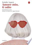 Amore mio, ti odio
