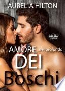 Amore Nel Profondo Dei Boschi