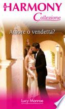 Amore o vendetta?