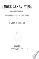 Amore senza stima (dalla Moglie saggia di Goldoni) di Paolo Ferrari