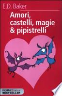 Amori, castelli, magie & pipistrelli