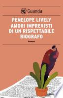 Amori imprevisti di un rispettabile biografo