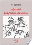 (An)notazioni: Apollo, Sibilla e il caffè americano