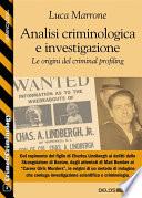 Analisi criminologica e investigazione. Le origini del criminal profiling