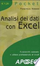 Analisi dei dati con Excel. Funzionalità avanzate e utilizzo professionale di Excel