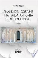 Analisi del costume tra Tarda Antichità e Alto Medioevo