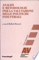 Analisi e metodologie per la valutazione delle politiche industriali