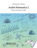 Analisi Matematica 2. Teoria con esercizi svolti