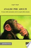 Analisi per adulti. Il senso della matematica oltre la regola della scimmia