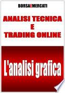 ANALISI TECNICA E TRADING ONLINE - L'analisi grafica