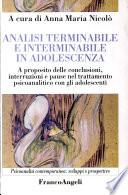 Analisi terminabile e interminabile in adolescenza. A proposito delle conclusioni, interruzioni e pause nel trattamento psicoanalitico con gli adolescenti