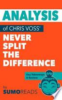 Analysis of Chris Voss' Never Split the Difference