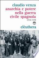 Anarchia e potere nella guerra civile spagnola (1936-1939)