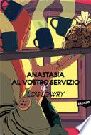 Anastasia al vostro servizio