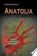 Anatolia - Le origini