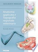 Anatomia applicata e topografia regionale veterinaria