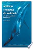 Anatomia comparata dei vertebrati. Una visione funzionale ed evolutiva