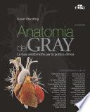 Anatomia del Gray. Le basi anatomiche per la pratica clinica vol. 1-2