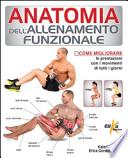 Anatomia dell'allenamento funzionale. Come migliorare le prestazioni con i movimenti di tutti i giorni