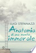 Anatomia di una mente immorale