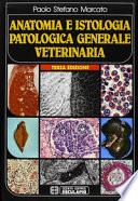 Anatomia e istologia patologica generale veterinaria