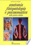 Anatomia, fisiopatologia e psicosomatica nella pratica estetica
