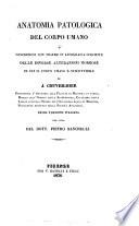 Anatomia patologica del corpo umano o descrizione con figure in litografia colorite delle diverse alterazioni morbose di cui il corpo umano è suscettibile