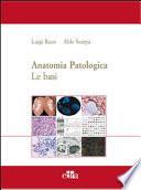 Anatomia patologica. Le basi