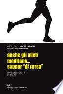 Anche gli atleti meditano... seppur di corsa