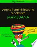 Anche i cretini riescono a coltivare marijuana
