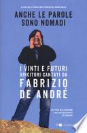 Anche le parole sono nomadi. I vinti e futuri vincitori cantati da Fabrizio De André