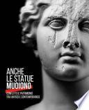 Anche le statue muoiono