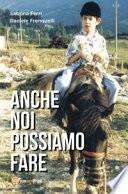 Anche noi possiamo fare