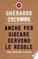 Anche per giocare servono le regole