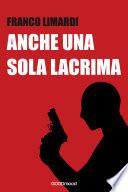 Anche una sola lacrima