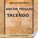 Ancor meglio tacendo