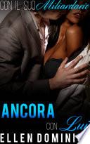 Ancora con lui (Con il suo miliardario, libro 5)