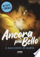 Ancora più bello. Il racconto di Marta