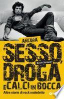 Ancora sesso, droga e calci in bocca